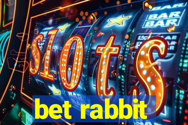 bet rabbit